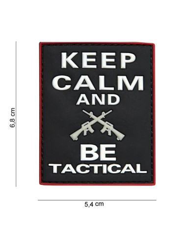 Keep Calm and BE Tactical PVC Embleem (must)