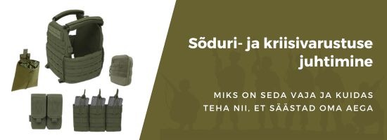 Sõduri ja pere kriisivarustuse juhtimise optimeerimine: miks ja kuidas